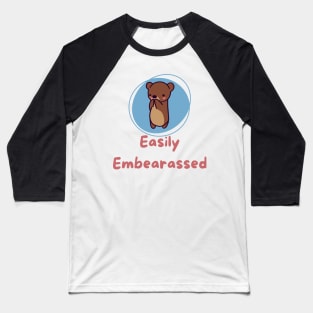 Easily Embearassed Baseball T-Shirt